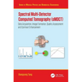 Spectral Multi-Detector Computed Tomography (sMDCT): Data Acquisition, Image Formation, Quality Assessment and Contrast Enhancement - Paperback