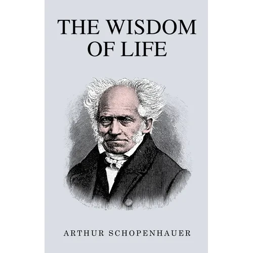 The Wisdom of Life - Paperback