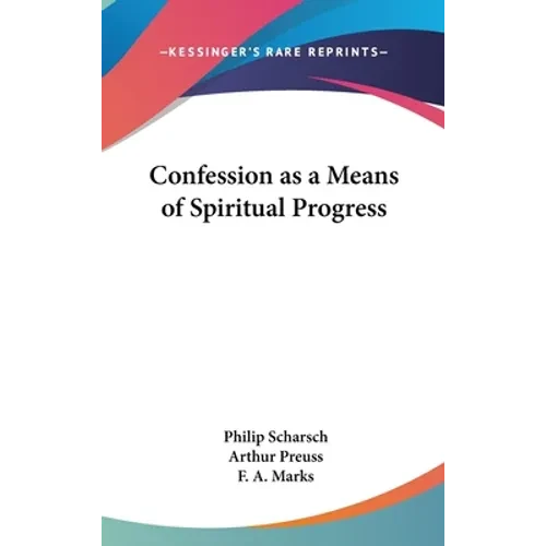 Confession as a Means of Spiritual Progress - Hardcover