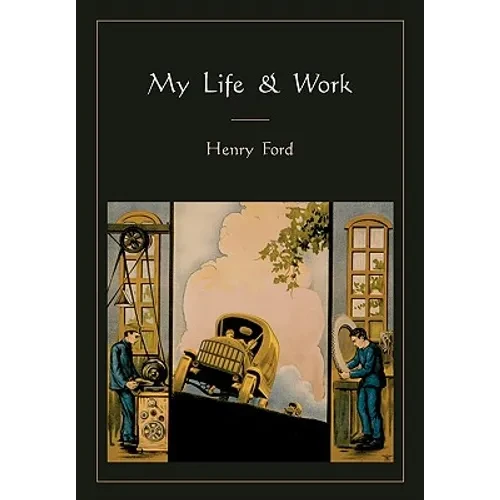 My Life and Work - Paperback