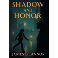 Shadow and Honor - Hardcover