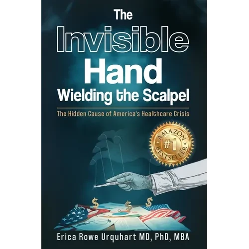 The Invisible Hand Wielding the Scalpel - Paperback
