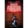 Beneath Perfection: The Official Tremors Novelization - Hardcover