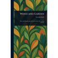 Wood and Garden