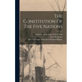 The Constitution Of The Five Nations - Hardcover