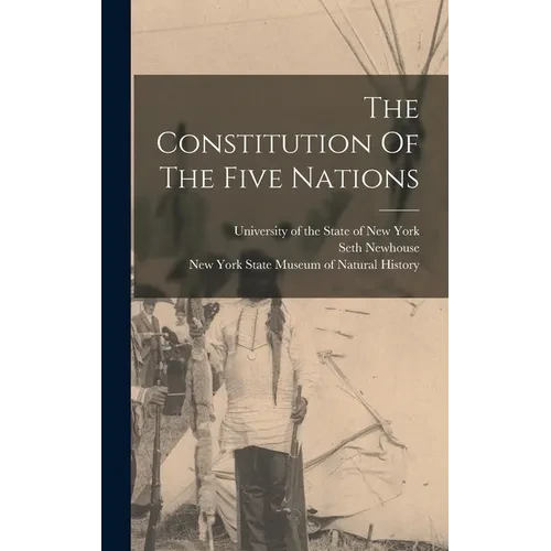 The Constitution Of The Five Nations - Hardcover