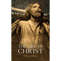 The Life of Christ - Hardcover