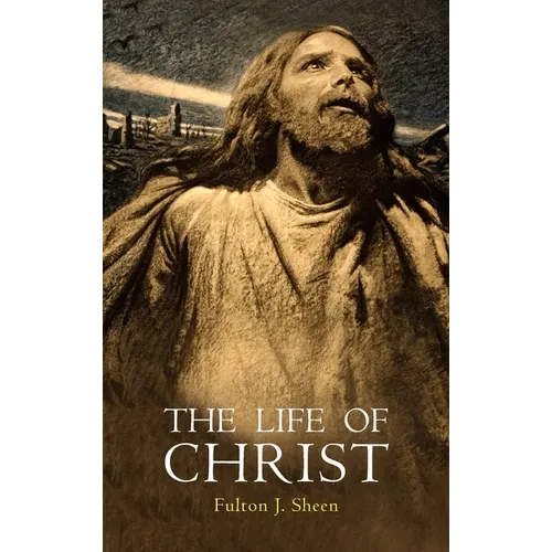 The Life of Christ - Hardcover