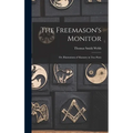 The Freemason's Monitor: Or, Illustrations of Masonry in Two Parts - Hardcover