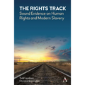 The Rights Track: Sound Evidence on Human Rights and Modern Slavery - Hardcover
