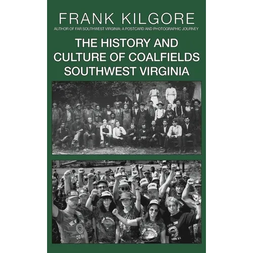 The History and Culture of Coalfields Southwest Virginia - Hardcover