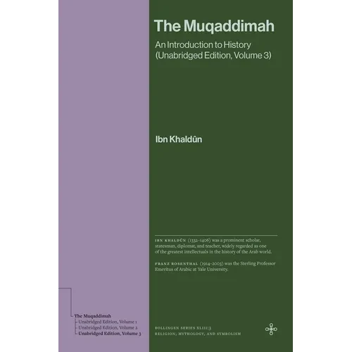 The Muqaddimah: An Introduction to History (Unabridged Edition, Volume 3)