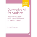 Generative AI for Students: The Essential Guide to Using Artificial Intelligence for Study at University (First) - Hardcover