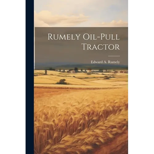 Rumely Oil-pull Tractor - Paperback
