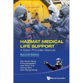 Hazmat Medical Life Support: A Basic Provider Manual (Second Edition) - Hardcover