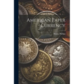 American Paper Currency - Paperback