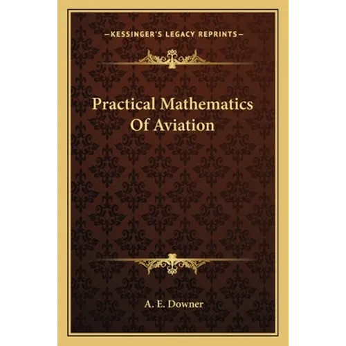 Practical Mathematics Of Aviation - Paperback
