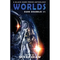 Worlds: A Science Fiction Microfiction Anthology: A Black Hare Press Anthology - Hardcover