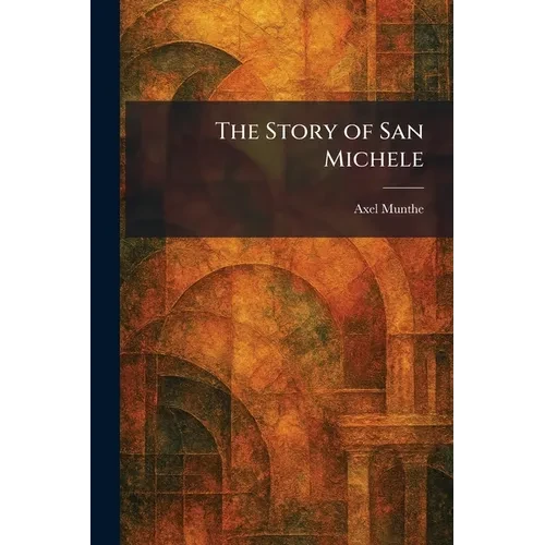 The Story of San Michele - Paperback