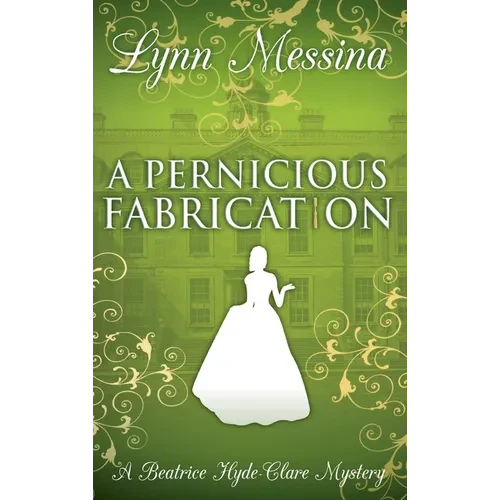 A Pernicious Fabrication: A Regency Cozy - Hardcover