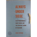 Always Under Siege: Olga Freidenberg's Diary-Theory and the Everyday Terror of Stalinism - Paperback