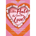 Do You Hate the One You Love?: Strategies for Healing and Saving Your Relationship - Paperback
