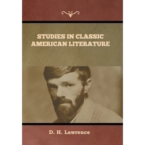 Studies in Classic American Literature - Hardcover