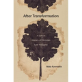 After Transformation: A Lyrical History of Christian Late Antiquity - Hardcover