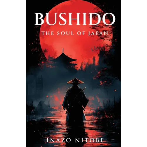Bushido: The Soul of Japan