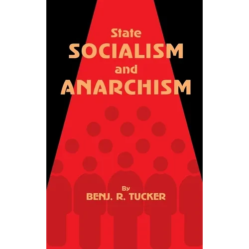State Socialism and Anarchism - Hardcover