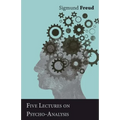 Five Lectures on Psycho-Analysis - Paperback