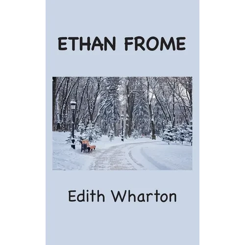 Ethan Frome - Hardcover