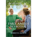 Their Fake Amish Betrothal: An Uplifting Inspirational Romance - Mass Market Paperbound
