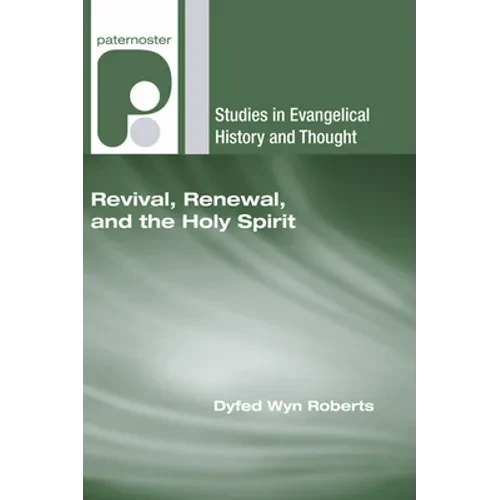 Revival, Renewal, and the Holy Spirit - Paperback