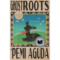 Ghostroots: Stories - Paperback