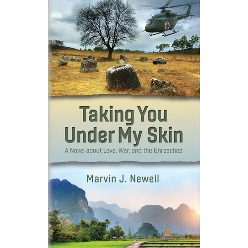 Taking You Under My Skin: A Novel about Love, War, and the Unreached - Paperback