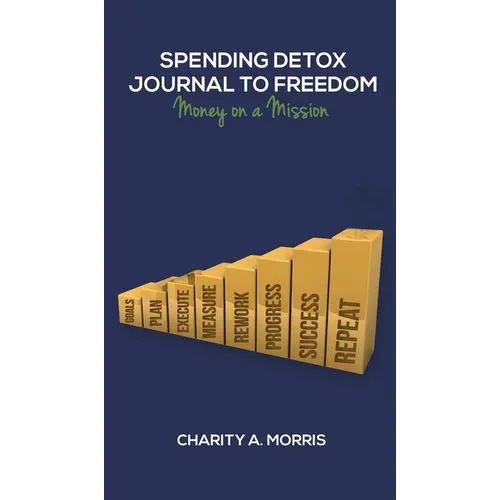 Carnet de bord « Détox des dépenses vers la liberté » : L'argent au service d'une mission - Broché