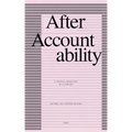 After Accountability: A Critical Genealogy of a Concept (Revised and Updated Edition) - Hardcover