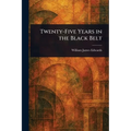 Twenty-Five Years in the Black Belt - Paperback