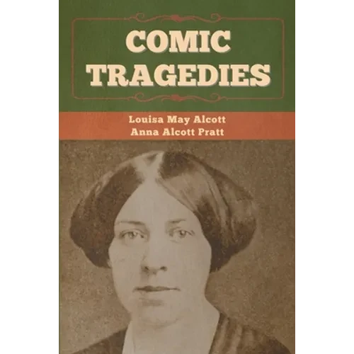 Comic Tragedies - Paperback