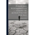 Power And Responsibility A Course Of Action For The New Age - Hardcover