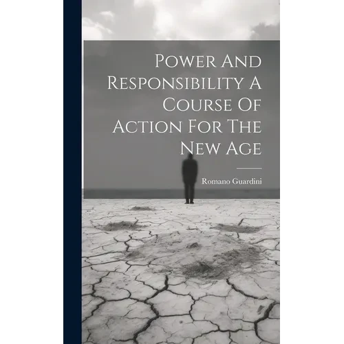 Power And Responsibility A Course Of Action For The New Age - Hardcover