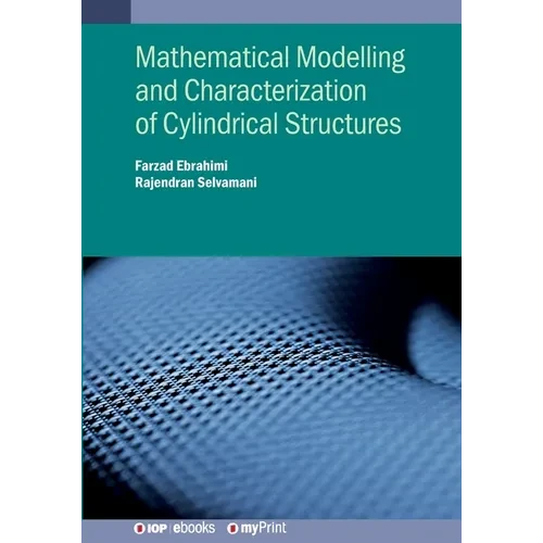 Mathematical Modelling and Characterization of Cylindrical Structures - Paperback