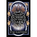 What Echoes in the Dark - Paperback
