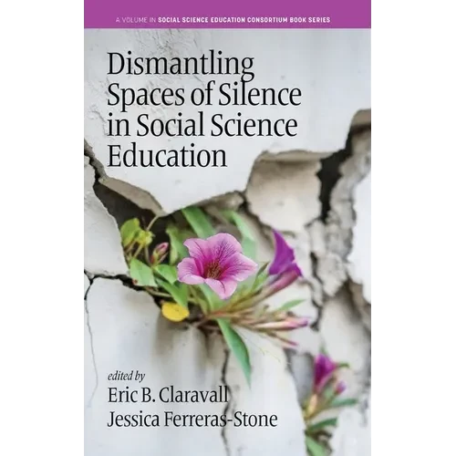 Dismantling Spaces of Silence in Social Science Education - Hardcover