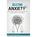 Deleting Anxiety: Why Your Anxiety Is Lying to You and How to Push Back - Hardcover