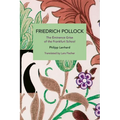Friedrich Pollock: The Éminence Grise of the Frankfurt School - Paperback