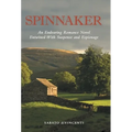 Spinnaker: An Endearing Romance Novel Entwined with Suspense and Espionage - Hardcover