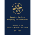 Michigan Nurses Association: A History of the Michigan Nurses Association 1904-2004