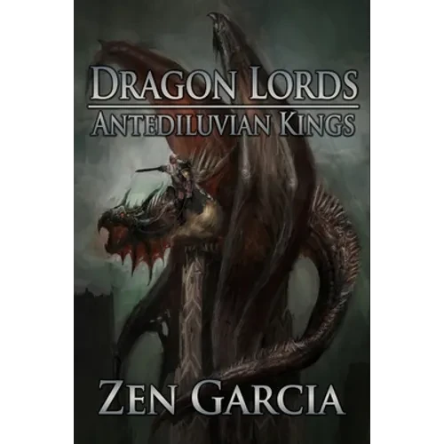 Dragon Lords: Antediluvian Kings - Paperback